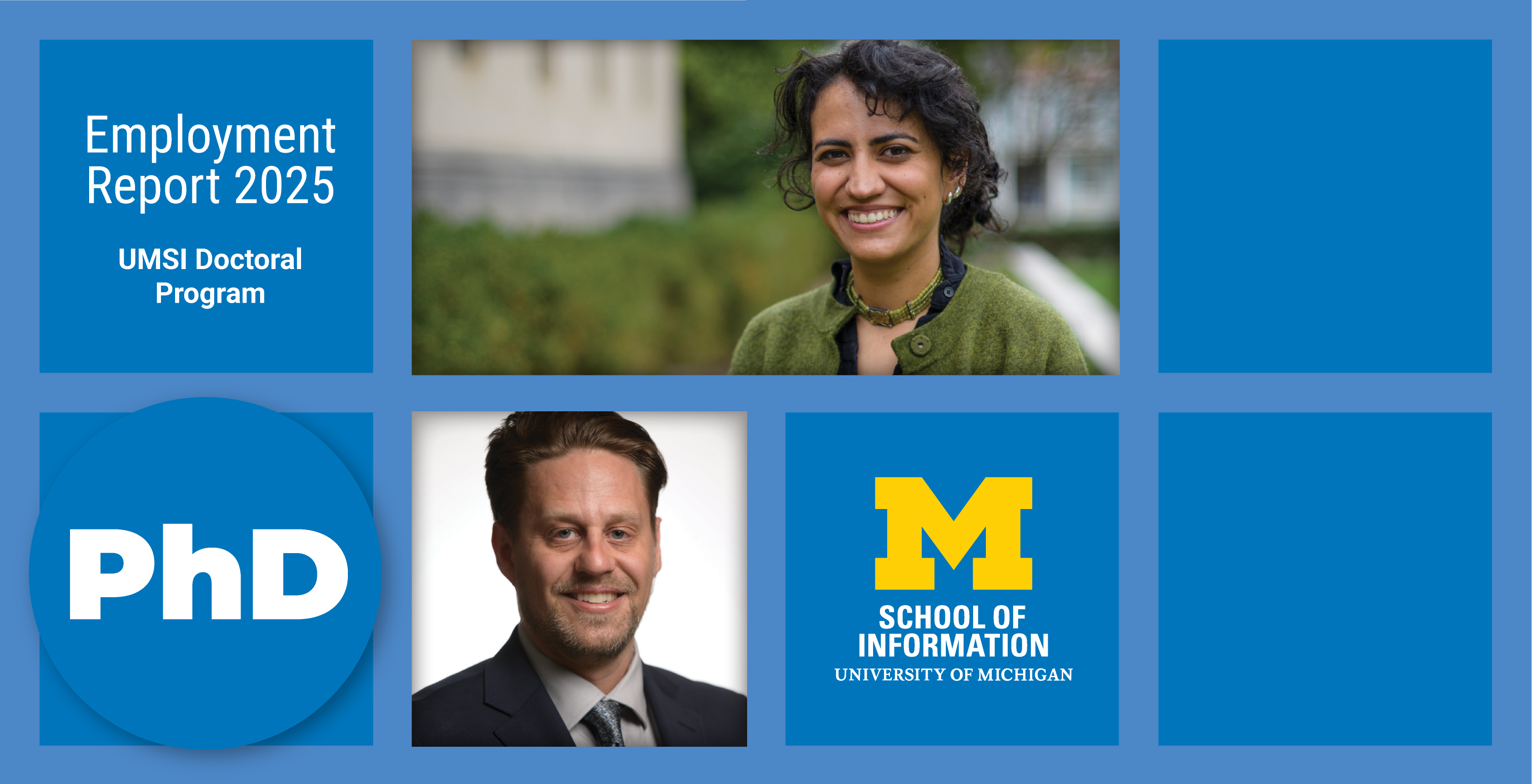 UMSI Doctoral Program Employment Report 2025. Two headshots of students. UMSI logo.