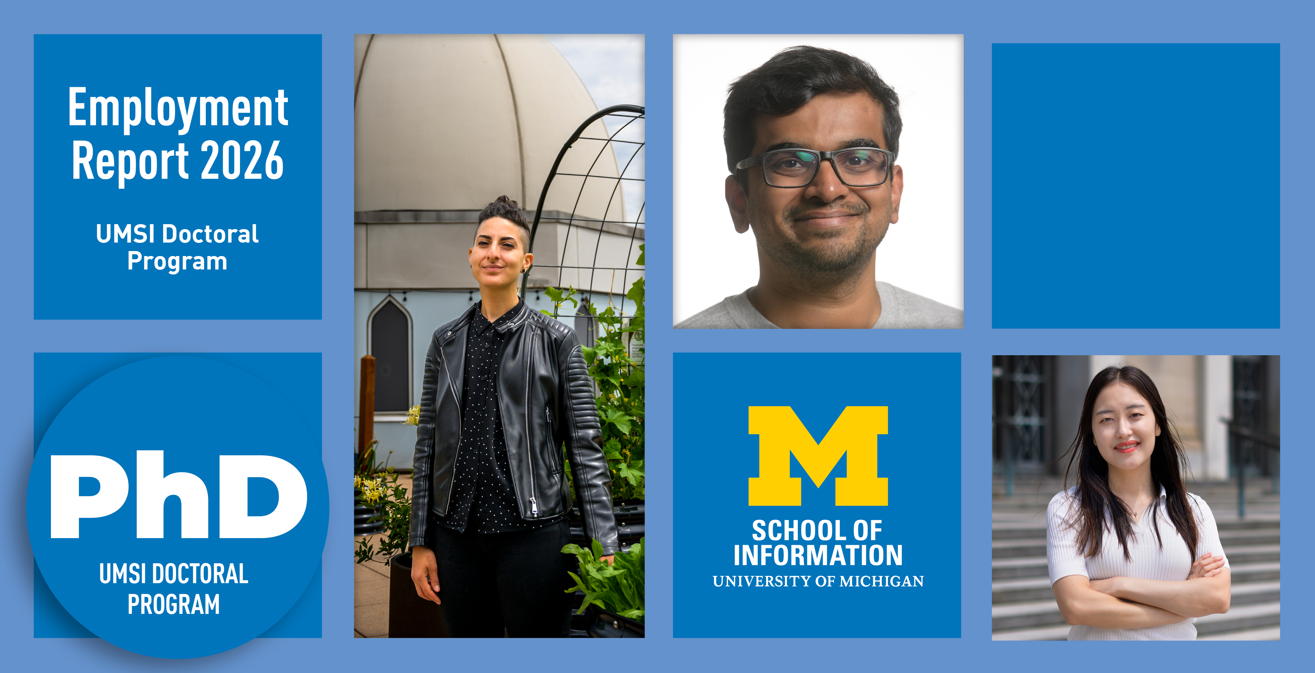 UMSI Doctoral Program Employment Report 2026. Three headshots of students. 