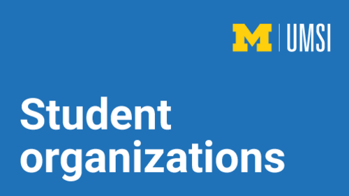 "UMSI student organizations"