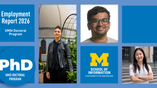 UMSI Doctoral Program Employment Report 2026. Three headshots of students. 