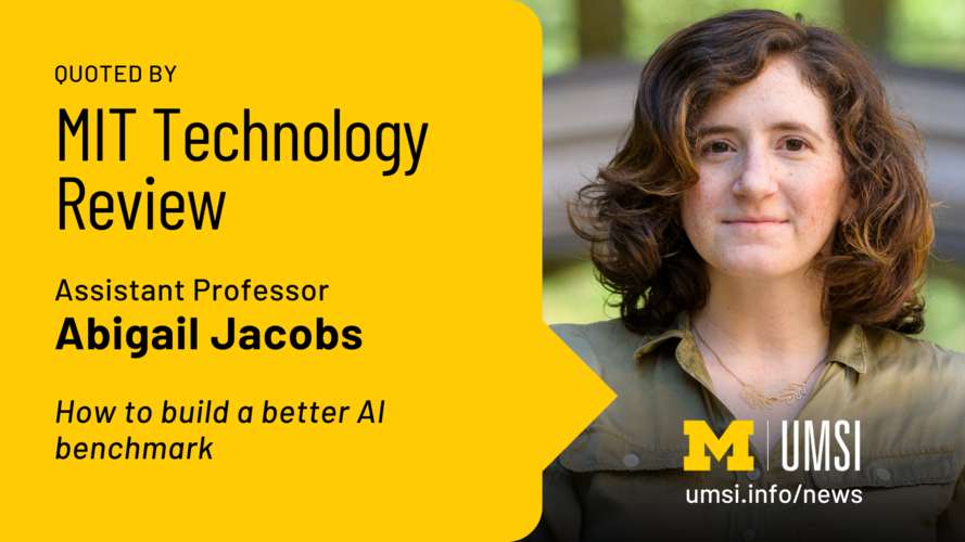 Quoted by MIT Technology Review. Assistant professor Abigail Jacobs. How to build a better AI benchmark. 