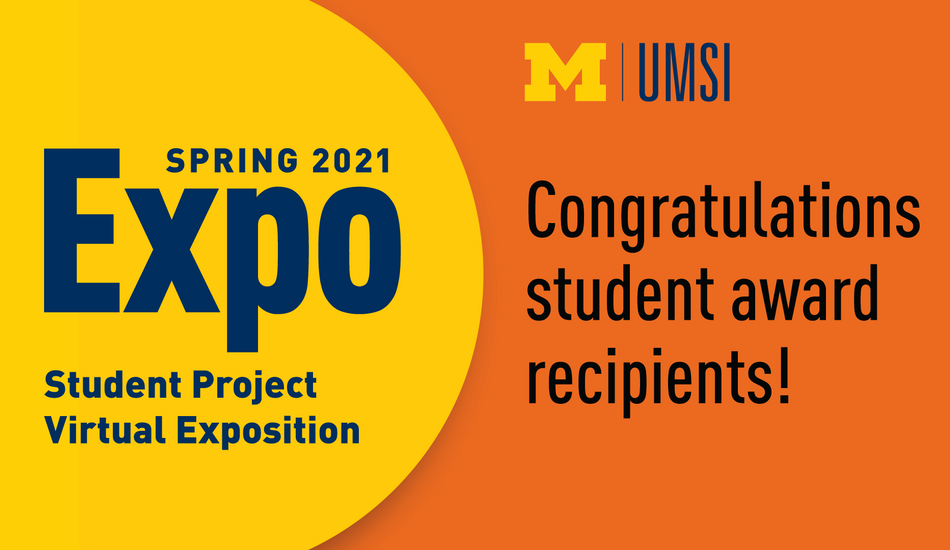 Orange and yellow graphic with block "M" that reads: " Spring 2021 Expo Student Project Virtual Exposition. Congratulations student award recipients."