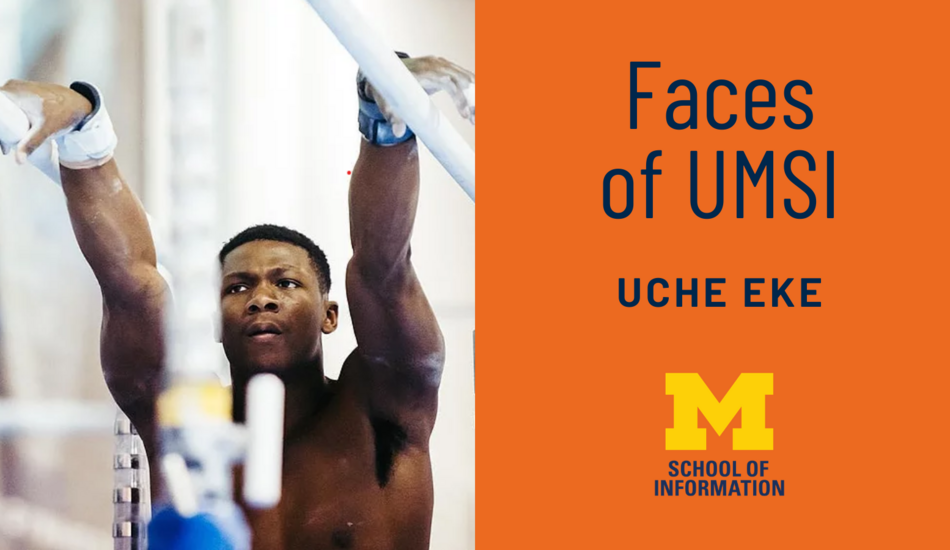 Faces of UMSI Uche Eke
