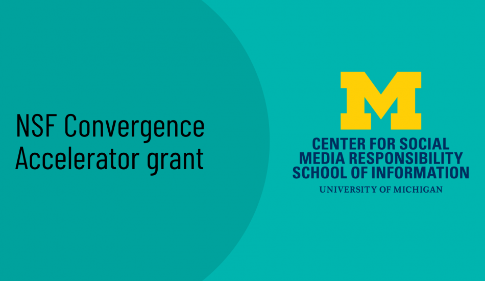 NSF Convergence Accelerator grant headline. Center for Social Media Responsibility logo.