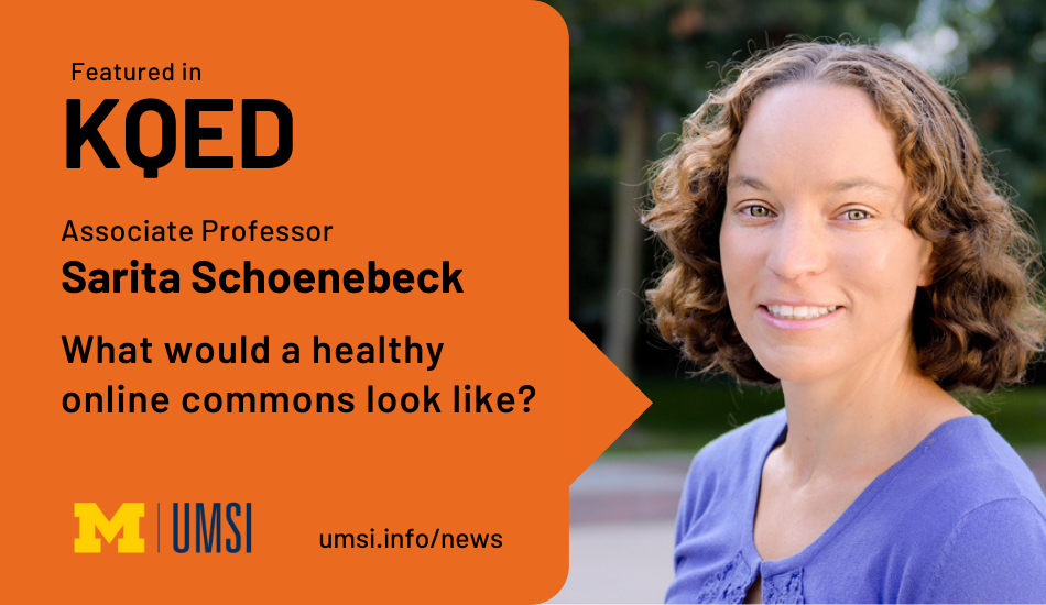 "Featured in KQED. Associate Professor Sarita Schoenebeck. What would a healthy online commons look like? A photo of Sarita standing outside, smiling and wearing a purple shirt. 