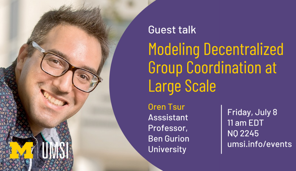 Oren Tsur will be presenting a talk at UMSI on Friday, July 8 at 11 a.m. in North Quad 2245