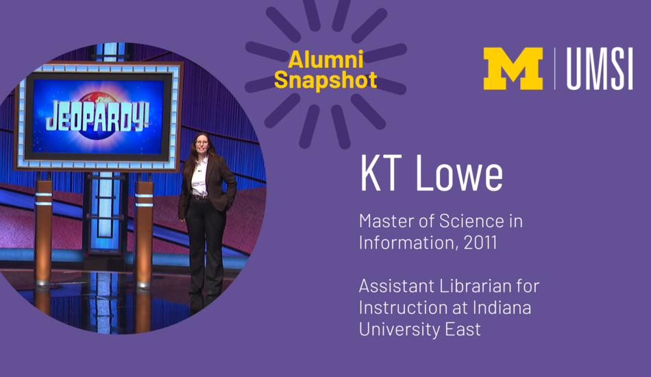 A photo of KT on Jeopardy. KT Lowe. Master of Science in Information, 2011. Assistant Librarian for Instruction at Indiana University East.