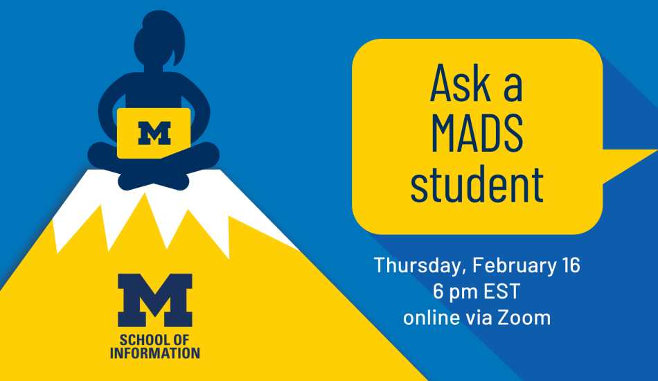 “Ask a MADS student. Thursday, February 16. 6 pm EST. Online via Zoom.” Digital illustration of figure with a ponytail sitting cross-legged on top of a mountain, using a laptop decorated with a Block M.