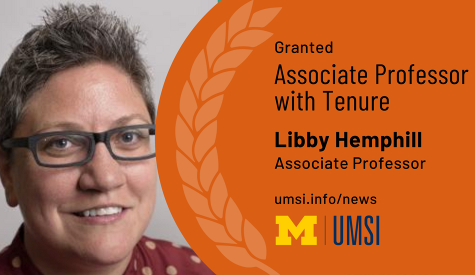 Granted Associate Professor with Tenure. Libby Hemphill. Associate Profesor.