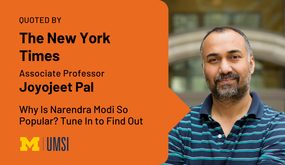Quoted by The New York Times. Associate Professor Joyojeet Pal. Why is Narendra Modi so popular? Tune in to find out. 
