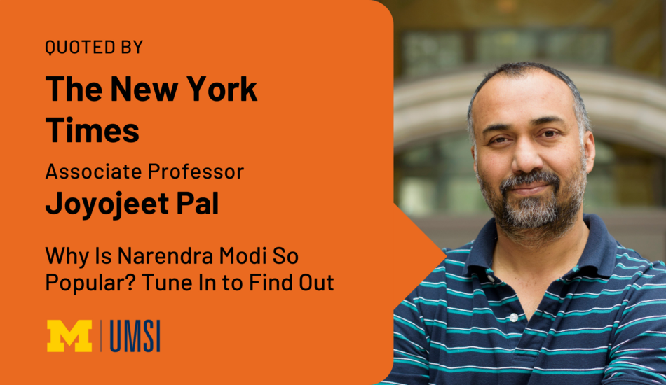 Quoted by The New York Times. Associate Professor Joyojeet Pal. Why is Narendra Modi so popular? Tune in to find out.