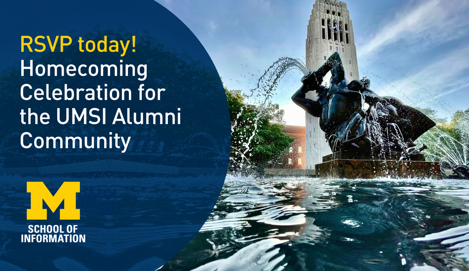 "RSVP today! Homecoming Celebration for the UMSI Alumni Community."