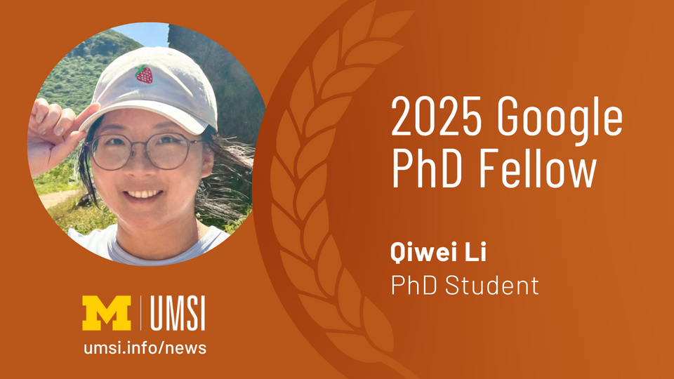Qiwei Li earns prestigious Google PhD Fellowship | umsi