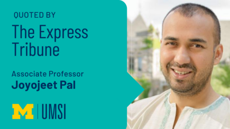 Headshot of Joyojeet Pal. "Quoted by The Express Tribune. Associate Professor Joyojeet Pal. UMSI."