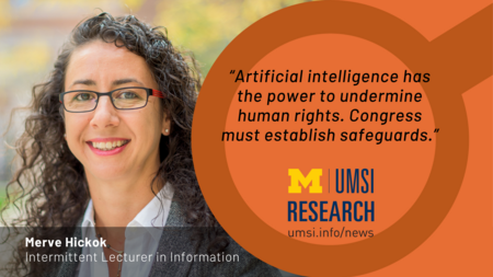 Merve Hickok. Intermittent lecturer in information. Artificial intelligence has the power to undermine human rights. Congress must establish safeguards. 
