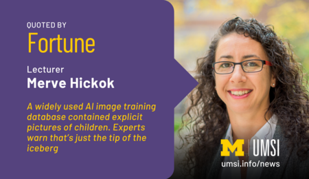 Quoted by Fortune. Lecturer Merve Hickok. A widely use AI image training database contained explicit pictures of children. Experts warn that's just the tip of the iceberg.
