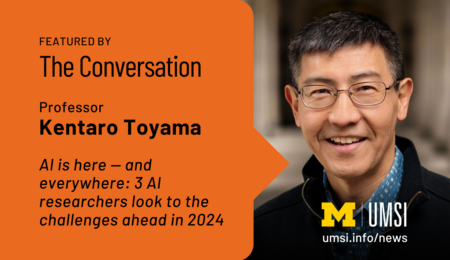 UMSI Professor Kentaro Toyama was featured by The Conversation.