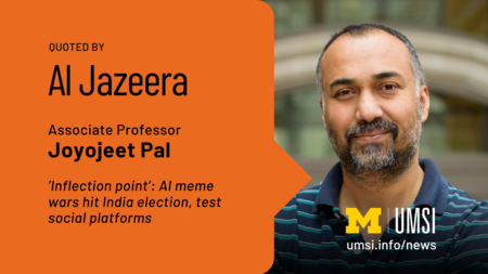 Quoted by Al Jazeera. Associate professor Joyojeet Pal. "Inflection point": AI meme wars hit India elections, test social platforms. 