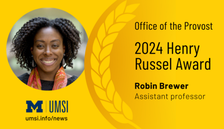 Office of the Provost 2024 Henry Russel Award. Robin Brewer. Assistant Professor.