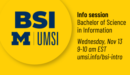 Bachelor of Science in Information info session. Wednesday, Nov. 13, 9-10 AM EST