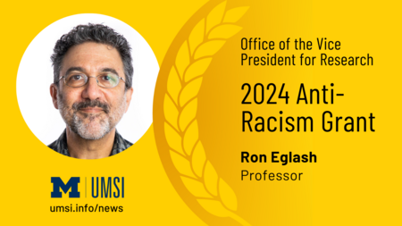 A graphic of Ron Eglash with the text "Office of the Vice President of Research, 2024 Anti-Racism Grant, Ron Eglash, Professor"