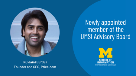 A graphic with the text "Newly appointed member of the UMSI Advisory Board," the UMSI logo, and a headshot of RJ Jain