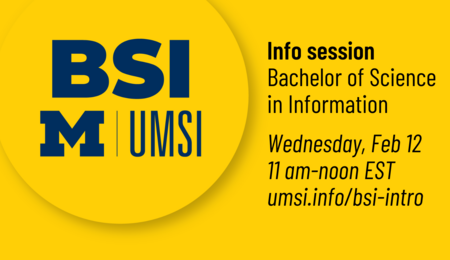 Bachelor of Science in Information info session. Wednesday, February 12, 11 AM to noon EST.