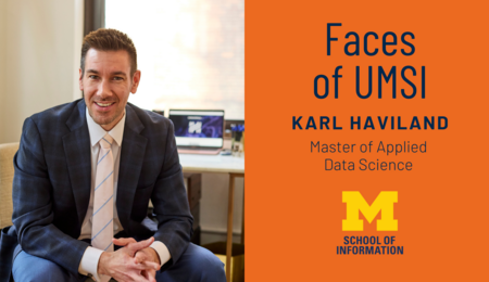 Faces of UMSI: Karl Haviland, Master of Applied Data Science