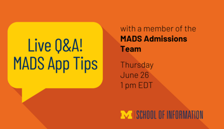 Live Q&A! MADS app tips with a member of the MADS admissions team. Thursday, June 26, 1 PM EDT.
