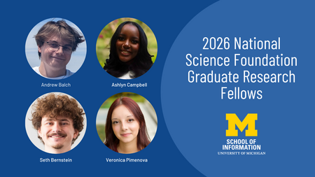 2026 National Science Foundation Graduate Research Fellows. Andrew Balch. Ashlyn Campbell. Seth Bernstein. Veronica Pimenova. 