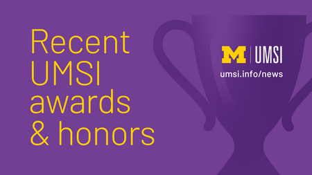 A purpe graphic with the text Recent UMSI awards & honors and a trophy illustration