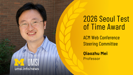 2026 Seoul Test of Time Award. ACM Web Conference Steering Committee. Qiaozhu Mei, Professor. 