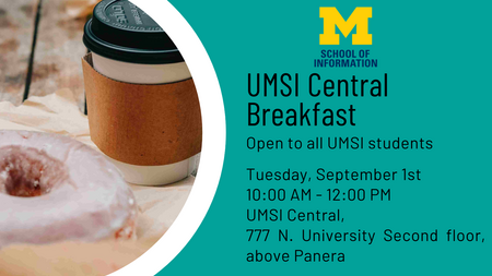 UMSI Central Breakfast and Open House
