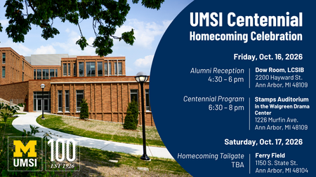 UMSI Centennial Homecoming Celebration