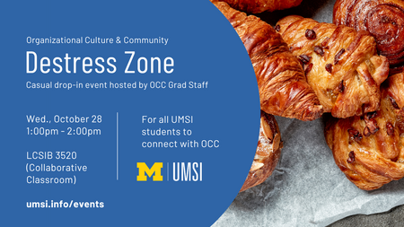 Destress Zone: Drop-in with OCC Grad Staff | umsi