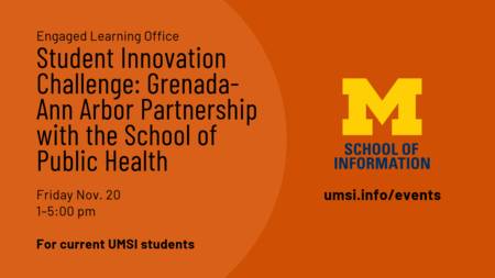 Student Innovation Challenge: Grenada-Ann Arbor Partnership with the School of Public Health