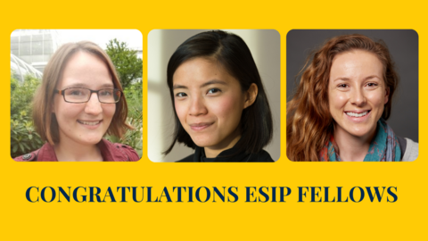 Yellow colored slide with the headshots of the three ESIP fellows and a message that reads "congratulations ESIP fellows"