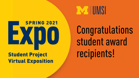 Orange and yellow graphic with block "M" that reads: " Spring 2021 Expo Student Project Virtual Exposition. Congratulations student award recipients."