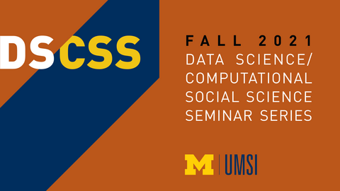 A text graphic that says Fall 2021 Data Science/Computational Social Science Seminar Series