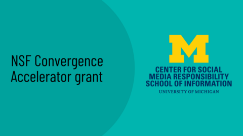 NSF Convergence Accelerator grant headline. Center for Social Media Responsibility logo.