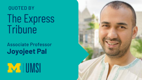 Headshot of Joyojeet Pal. "Quoted by The Express Tribune. Associate Professor Joyojeet Pal. UMSI."