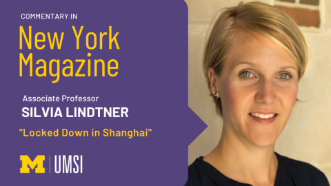 "Commentary in New York Magazine, Associate professor Silvia Lindtner, 'Locked Down in Shanghai.'" Photo of Silvia Lindtner 