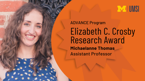 "ADVANCE Program, Elizabeth C. Crosby Research Award, Michaelanne Thomas, Assistant professor." Headshot of Michaelanne Thomas.