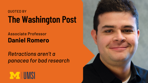 Quoted by the Washington Post: Associate Professor Daniel Romero "Retractions aren't a panacea for bad research"