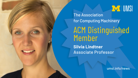 The Association for Computing Machinery. ACM Distinguished Member. Silvia Lindtner. Associate Professor. umsi.info/news