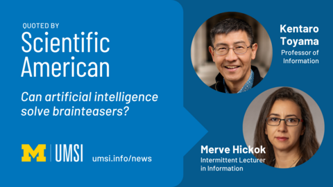 Quoted by Scientific American. Kentaro Toyama and Merve Hickok. Can artificial intelligence solve brainteasers? 