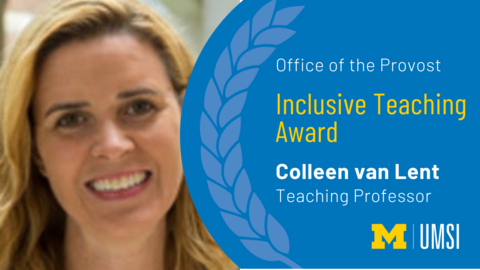 Office of the Provost Inclusive Teaching Award. Colleen van Lent. Teaching Professor. 