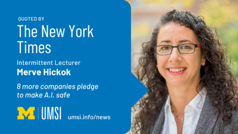 Quoted by The New York Times. Intermittent Lecturer Merve Hickok. 8 more companies pledge to make A.I. safe. 