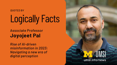 Quoted by Logically Facts. Associate professor Joyojeet Pal. Rise of AI-driven misinformation in 2023: Navigating a new era of digital perception. 