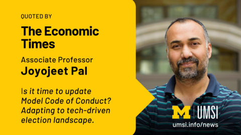 Quoted by The Economic Times. Associate Professor Joyojeet Pal. Is it time to update Model Code of Conduct? Adopting to tech-driven election landscape. 
